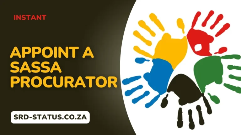 How to Appoint a SASSA Procurator in 2025