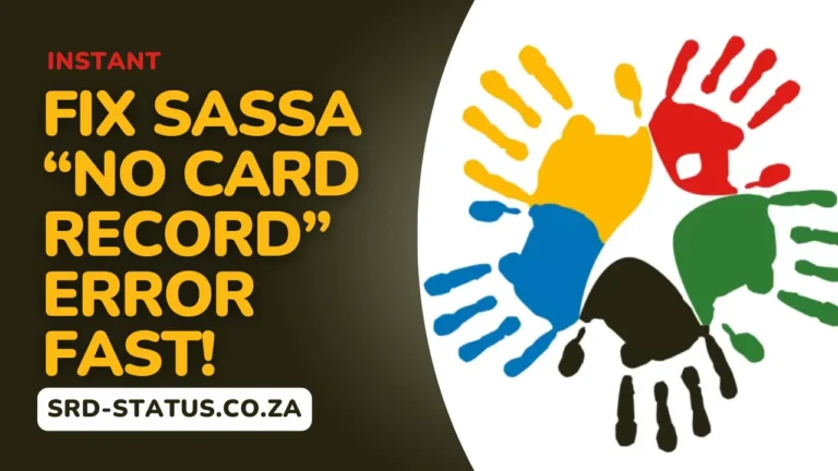 Fix SASSA “No Card Record” Error Fast!
