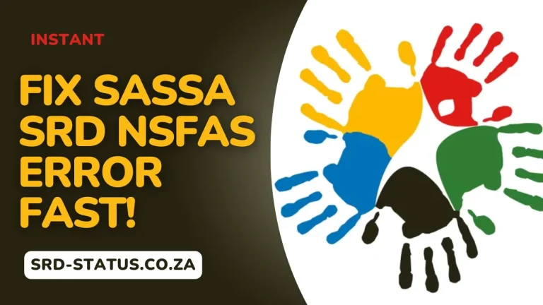 Fix SASSA SRD NSFAS Error Fast!
