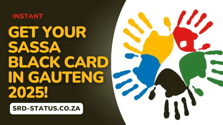 How to Apply for and Collect Your SASSA Black Card in Gauteng?