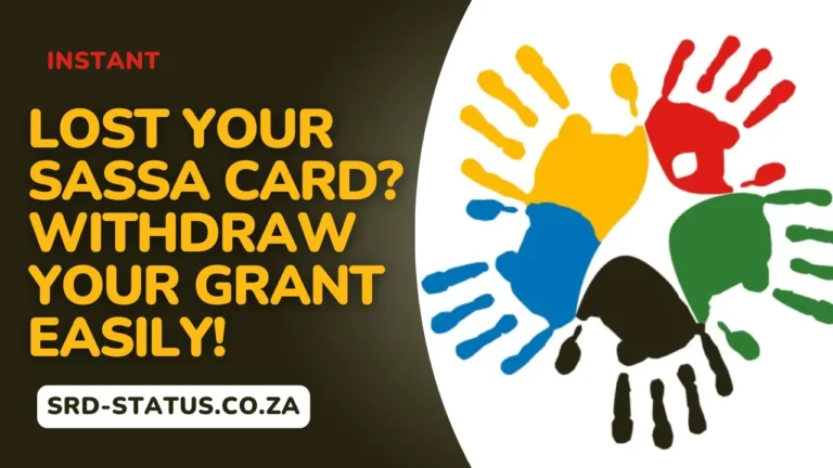 Lost Your SASSA Card? Withdraw Your Grant Easily in 2025!