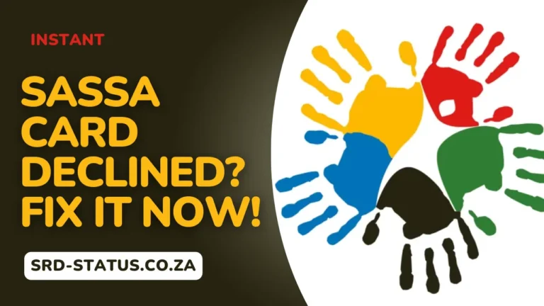 SASSA Card Declined? Fix It Now!