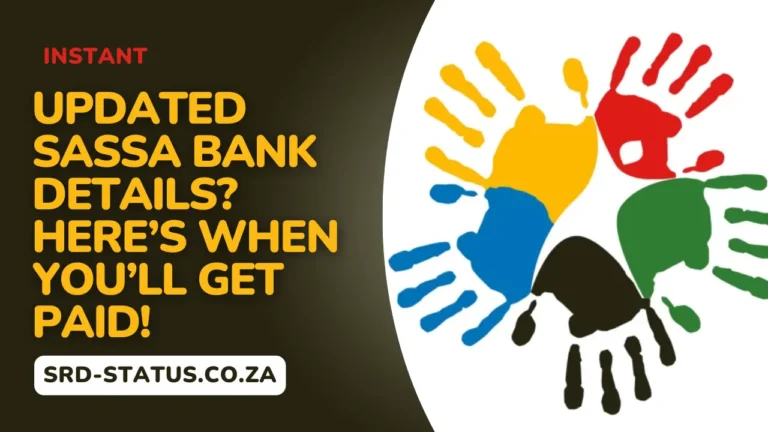 Updated SASSA Bank Details? Here’s When You’ll Get Paid!