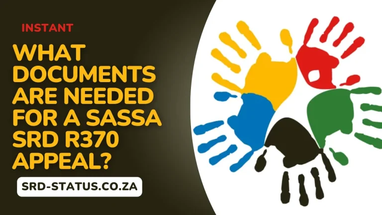 What Documents Are Needed for a SASSA SRD R370 Appeal in 2025?